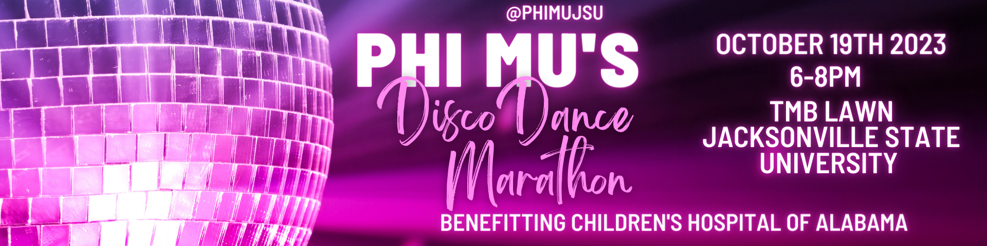 Phi Mu's Disco Dance Marathon! October 19th 2023 at JSU TMB Lawn