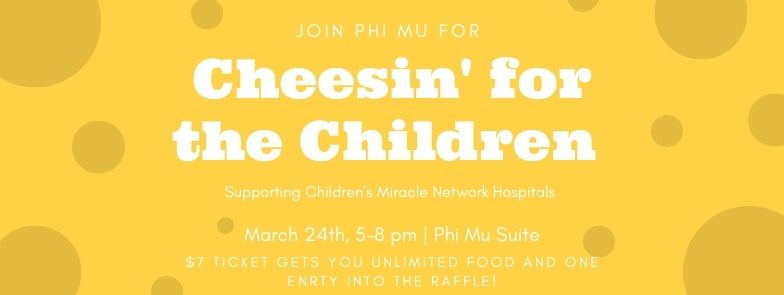 Join Phi Mu for Cheesin' for the Children!