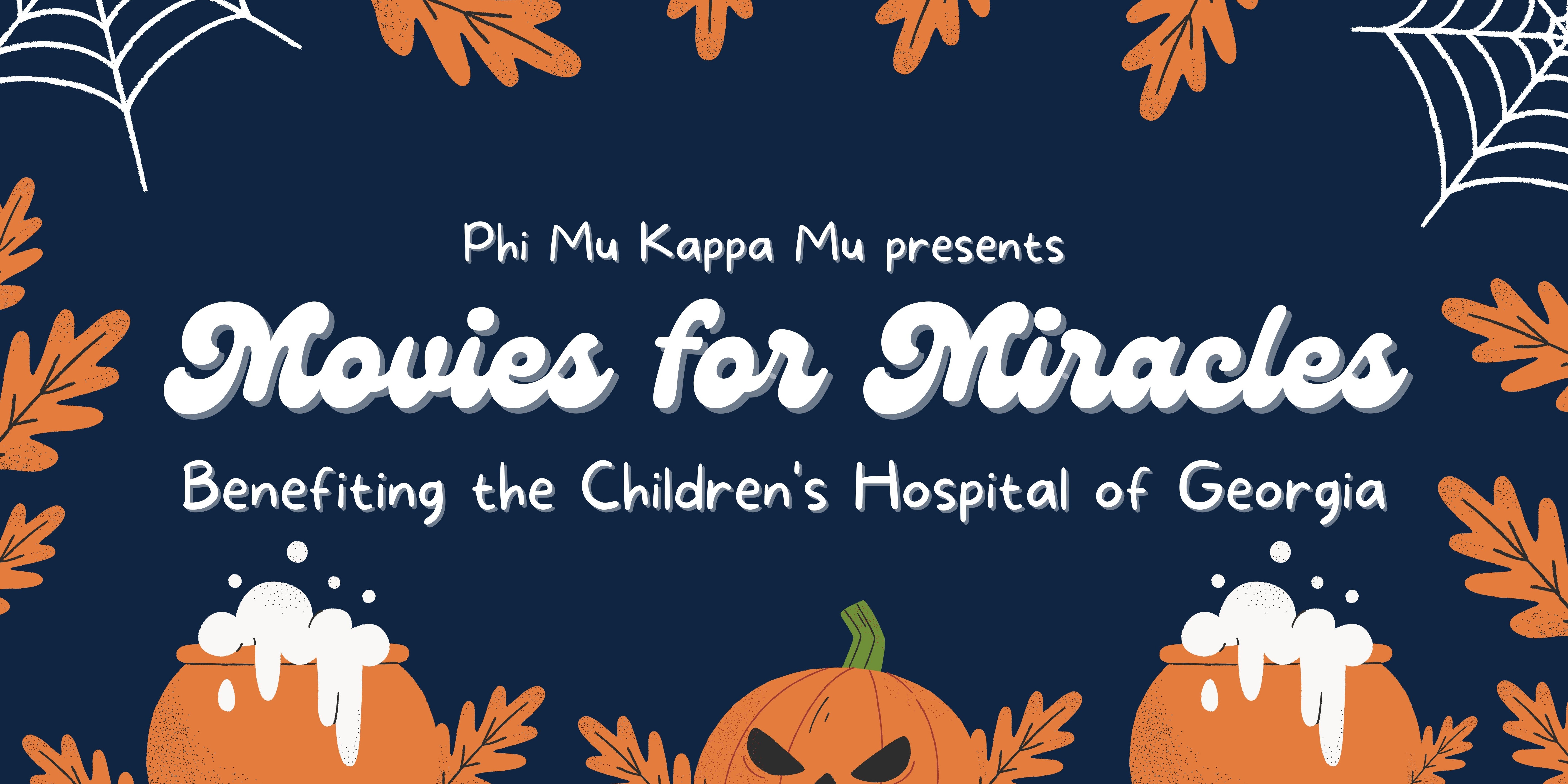 Phi Mu Kappa Mu presents Movies for Miracles