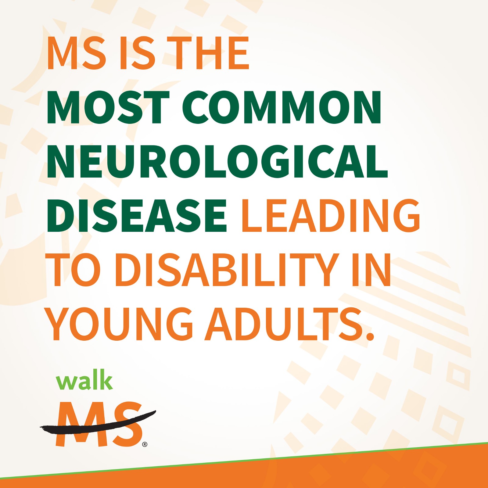 MS is the most common neurological disease leading to disability in young adults.